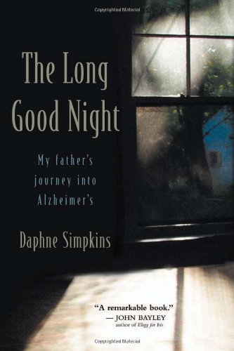 Beispielbild fr The Long Good Night : My Father's Journey into Alzheimer's zum Verkauf von Better World Books