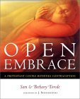 Imagen de archivo de Open Embrace: A Protestant Couple Rethinks Contraception a la venta por SecondSale