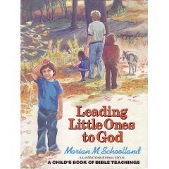 Stock image for Leading Little Ones to God : A Child's Book of Bible Teaching for sale by Better World Books