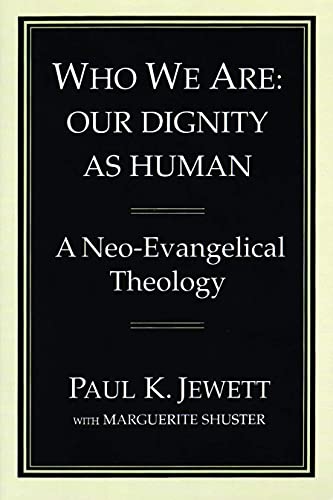 Imagen de archivo de Who We Are: Our Dignity as Human: A Neo-Evangelical Theology a la venta por BooksRun