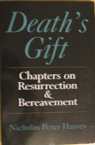 Beispielbild fr Death's Gift: Chapters on Resurrection and Bereavement zum Verkauf von Eighth Day Books, LLC