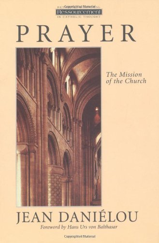 Beispielbild fr Prayer : The Mission of the Church zum Verkauf von Better World Books
