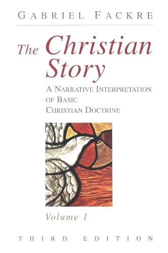 Beispielbild fr The Christian Story, Volume 1 Vol. 1 : A Narrative Interpretation of Basic Christian Doctrine zum Verkauf von Better World Books