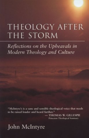 Beispielbild fr Theology after the Storm : Reflections on the Upheavals in Modern Theology and Culture zum Verkauf von Better World Books