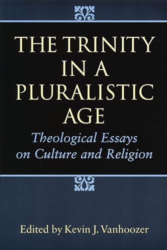 Stock image for The Trinity in a Pluralistic Age: Theological Essays on Culture and Religion for sale by SecondSale