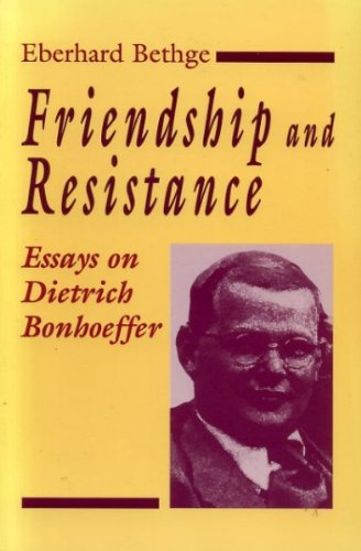 Imagen de archivo de Friendship and Resistance: Essays on Dietrich Bonhoeffer a la venta por BooksRun