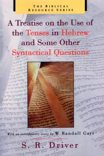 Beispielbild fr A Treatise on the Use of the Tenses in Hebrew and Some Other Syntactical Questions zum Verkauf von Windows Booksellers