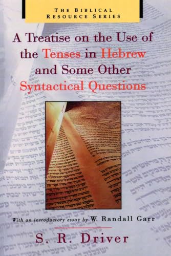 Stock image for A Treatise on the Use of the Tenses in Hebrew and Some Other Syntactical Questions for sale by Chiron Media