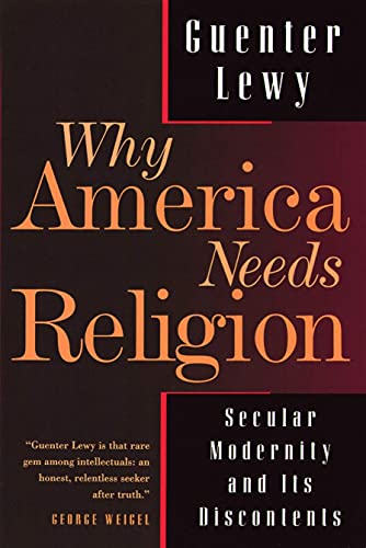 Beispielbild fr Why America Needs Religion : Secular Modernity and Its Discontents zum Verkauf von Better World Books