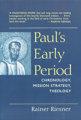 Beispielbild fr Paul's Early Period: Chronology, Mission Strategy, Theology zum Verkauf von Windows Booksellers