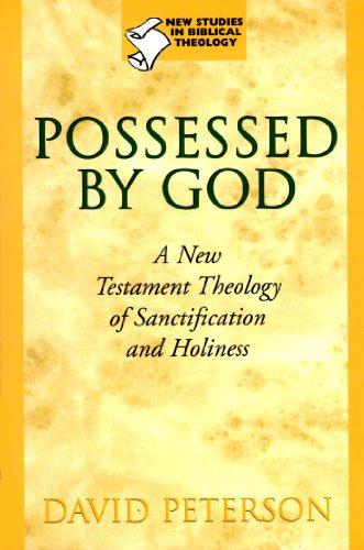 Beispielbild fr Possessed by God : A New Testament Theology of Sanctification and Holiness zum Verkauf von Robinson Street Books, IOBA