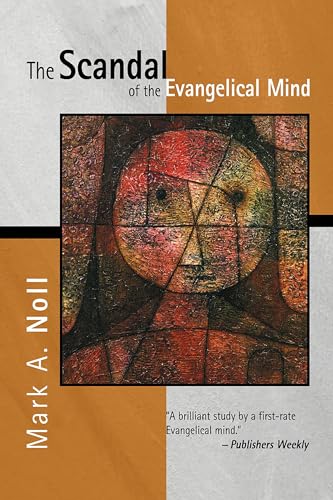 Stock image for The Scandal of the Evangelical Mind for sale by ZBK Books