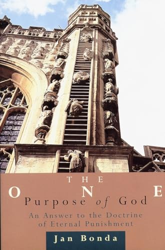 Stock image for The One Purpose of God: Answers to the Doctrine of Eternal Punishment for sale by Windows Booksellers