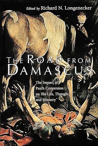 Imagen de archivo de The Road from Damascus: The Impact of Paul's Conversion on His Life, Thought, and Ministry (McMaster New Testament Studies) a la venta por HPB Inc.