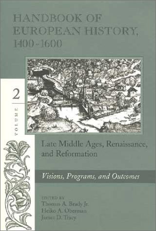 Beispielbild fr Handbook of European History, 1400-1600 Vol. 2 : Visions, Programs, Outcomes zum Verkauf von Better World Books