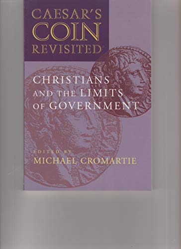Imagen de archivo de Caesar's Coin Revisited: Christians and the Limits of Government a la venta por Open Books