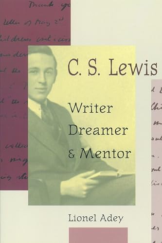 Beispielbild fr C. S. Lewis - Writer,Dreamer & Mentor zum Verkauf von Wonder Book