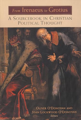 Stock image for From Irenaeus to Grotius: A Sourcebook in Christian Political Thought for sale by Books From California