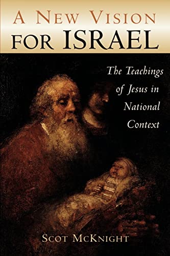 Stock image for A New Vision for Israel: The Teachings of Jesus in National Context (Studying the Historical Jesus) for sale by A Squared Books (Don Dewhirst)