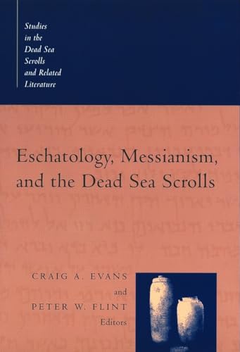 Beispielbild fr Eschatology, Messianism, and the Dead Sea Scrolls (Studies in the Dead Sea Scrolls and Related Literature, V. 1) (Studies in the Dead Sea Scrolls & Related Literature) zum Verkauf von Lakeside Books