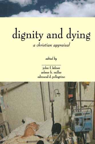 Stock image for Dignity and Dying : A Christian Appraisal for sale by Better World Books