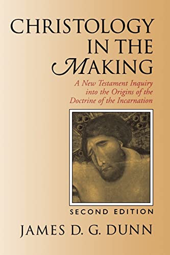 Beispielbild fr Christology in the Making: A New Testament Inquiry Into the Origins of the Doctrine of the Incarnation zum Verkauf von SniderBooks