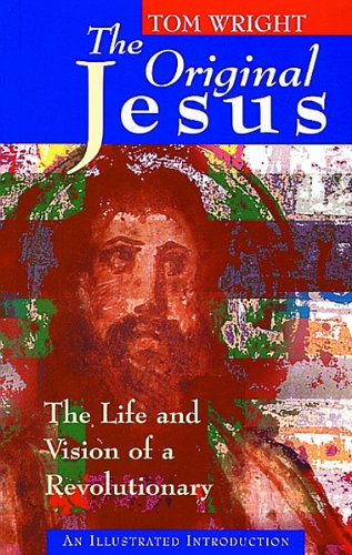 Beispielbild fr The Original Jesus: The Life and Vision of a Revolutionary zum Verkauf von SecondSale