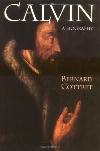 Beispielbild fr Calvin: A Biography zum Verkauf von BooksRun