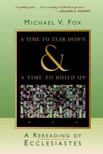 Stock image for A Time to Tear down and a Time to Build Up : A Rereading of Ecclesiastes for sale by Better World Books