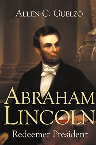 9780802842930: Abraham Lincoln: Redeemer President (Library of Religious Biography)