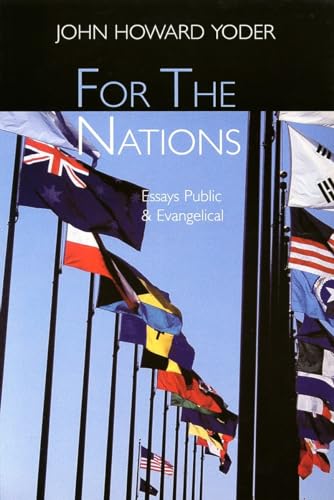 Stock image for For the Nations: Essays Public and Evangelical for sale by ThriftBooks-Atlanta