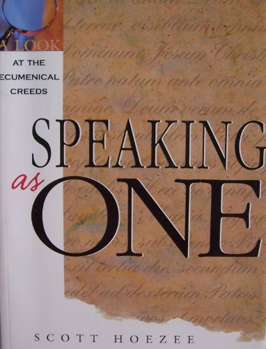 9780802843272: Speaking as One: A Look at the Ecumenical Creeds