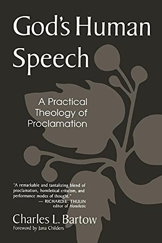 Stock image for God's Human Speech: A Practical Theology of Proclamation for sale by SecondSale