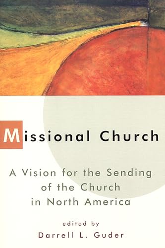 9780802843500: Missional Church: A Vision for the Sending of the Church in North America