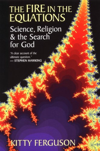 Beispielbild fr The Fire in the Equations : Science, Religion, and the Search for God zum Verkauf von Better World Books