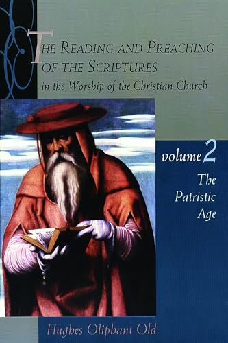 Beispielbild fr The Reading and Preaching of the Scriptures in the Worship of the Christian Church, Volume 2: The Patristic Age zum Verkauf von Half Price Books Inc.