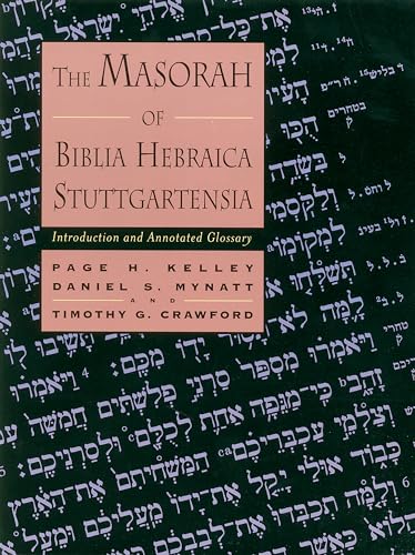 The Masorah of Biblia Hebraica Stuttgartensia - Kelley, Page H.|Mynatt, Daniel S.|Crawford, Timothy G.