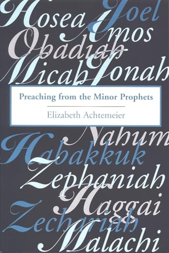 9780802843708: Preaching from the Minor Prophets: Texts and Sermon Suggestions