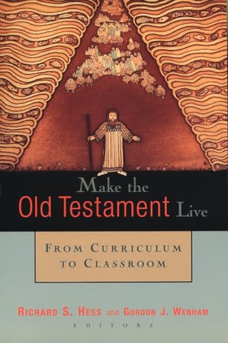 Beispielbild fr Make the Old Testament Live: From Curriculum to Classroom zum Verkauf von Andover Books and Antiquities