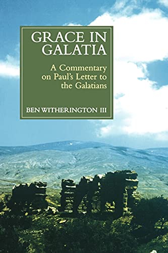 Beispielbild fr Grace in Galatia: A Commentary on Paul's Letter to the Galatians zum Verkauf von BooksRun