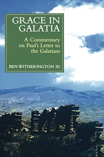9780802844330: Grace in Galatia: A Commentary on Paul's Letter to the Galatians