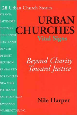 Stock image for Urban Churches, Vital Signs: Beyond Charity Toward Justice for sale by Ergodebooks