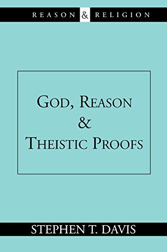 Stock image for God, Reason and Theistic Proofs for sale by Chiron Media