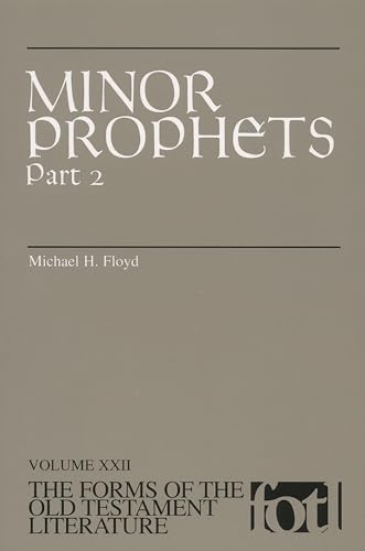 Minor Prophets, Part 2 (The Forms of the Old Testament Literature (FOTL)) (9780802844521) by Floyd, Michael H