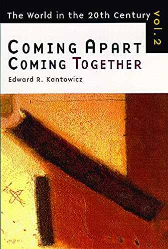 9780802844569: Coming Apart, Coming Together: The World of the Twentieth Century: v. 2 (World in the Twentieth Century)