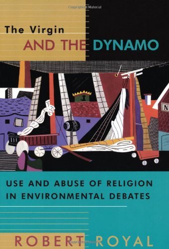 Imagen de archivo de The Virgin and the Dynamo: Use and Abuse of Religion in Environmental Debates a la venta por Wonder Book