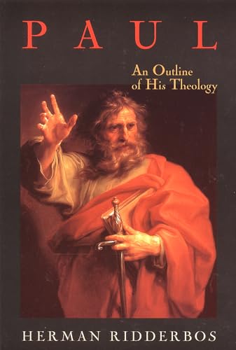 Paul: An Outline of His Theology (9780802844699) by Ridderbos, Herman