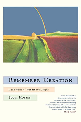 9780802844705: Remember Creation: God's World of Wonder and Delight