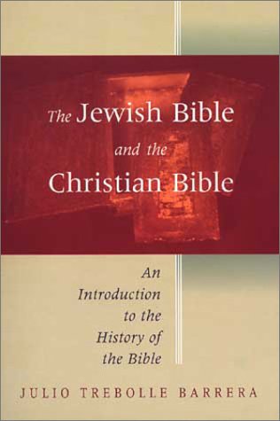 Stock image for The Jewish Bible and the Christian Bible: An Introduction to the History of the Bible for sale by Windows Booksellers