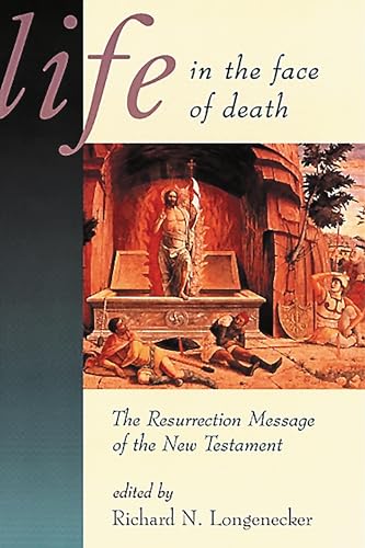 9780802844743: Life in the Face of Death: The Resurrection Message of the New Testament (McMaster New Testament Studies)